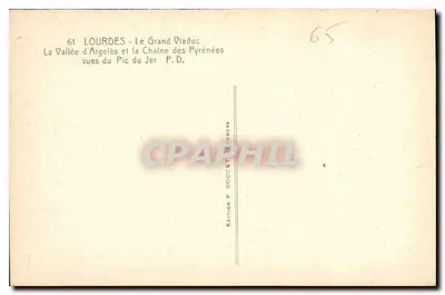 Lourdes - Duży most nad jeziorem - Dolina Argelès i łańcuch Pyrenée widziana z Pic du Jer — Rewers