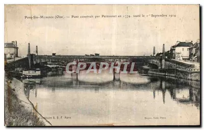 Pont-Ste-Maxence (Oise) — Ponte construída por Perronnet em 1774, destruída em 1º de setembro de 1914 — Dugon, Edit. Pont