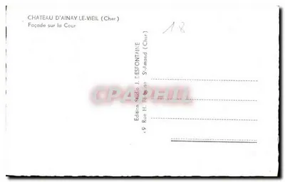 Castelo de Ainay-le-Vieil (Cher) — Fachada para a Cour — Edição Studio J. Desfontaine, St-Amand (Cher) — Verso