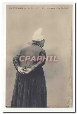 A Normandia — O Bilhete postal antigo 47. A Espera - Minha fé ché li!