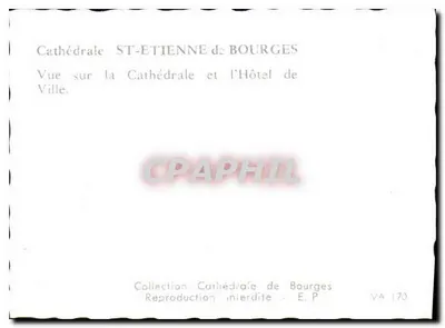 Katedra Świętego Etienne w Bourges — Widok na katedrę i Urząd Miasta — kolekcja Katedra Bourges, E.P., nr VA 170 — Rewers