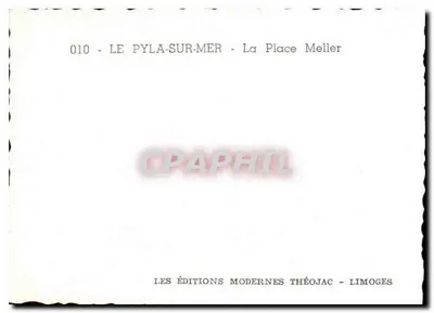 Le Pyla-sur-Mer — La Place Meller — Les Éditions Modernes Théojac, Limoges — Verso