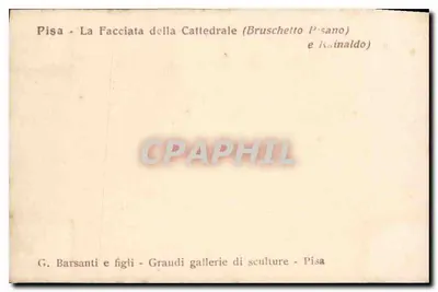 Pisa - Faccia della Cattedrale (Bruschetto Pisano) — G. Barsanti e figli, Pisa — Rewers