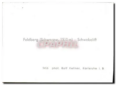 Feldberg (Schwarzwald, 1500 m) — Schwebelift — fot. Rolf Kellner, Karlsruhe i. B. — Verso