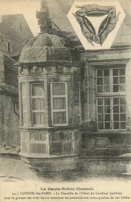 LUXEUIL-LES-BAINS — A Torre do Hotel do Cardeal Jouffroy com o grupo dos três coelhos — Ilustrada da Alta Saône, n°24