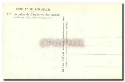 Palacio de Chaillot — vista desde los jardines — Ed. d'Art GUY, 38, rue St-André-de-la-Bretonnerie, París — Reverso