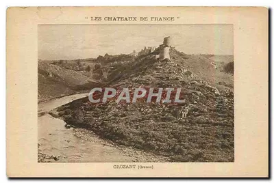 Croizant (Creuse) — Castelo em ruínas sobre rochedos — Editor: Les Châteaux de France