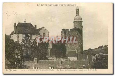 Bourbon-l'Archambault — A Torre Quiquengroge, Donjon do século XV