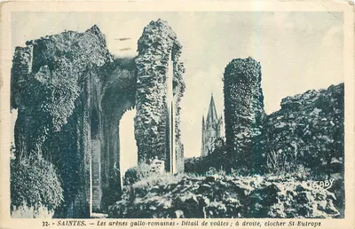 Saintes — As arenas gallo-romanas — Detalhe das abóbadas; à direita, torre da Igreja de São Eutrópio — Edição Gaby