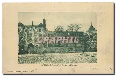 Dourdan (S.-et-O.) — Entrada do Castelo — Livraria A. BOUTROUS, Dourdan (S.-et-O.)