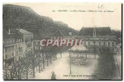 Belfort - A Praça das Armas - O Hotel de Ville - O Castelo — Édition E. Mayer, 19, rues de France, Belfort
