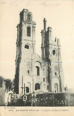 A Igreja de São Éloi em Arras — Ruínas após a Guerra 1914-15 — R.P., Paris, n°242