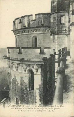 Amboise (Loire-et-Loire) — O Castelo, topo da Torre dos Mínimos e o Balcon de Ferro onde foram enforcados La Renaudie e seus Comparsas — A. B.
