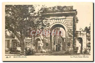 Montélimar — A Porta Saint-Martin — Editor: Arts des Photographes Schlittler