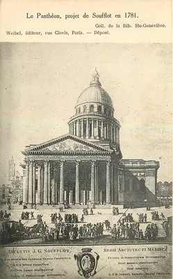 Le Panthéon, projet de Soufflot en 1781 — Weibel, éditeur rue Clovis, Paris — Déposé.