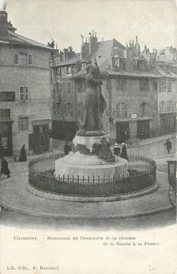 Chambéry — Monumento do Centenário da Reunião da Saboia à França — Lib. Edit., E. Reynaud, n° 410