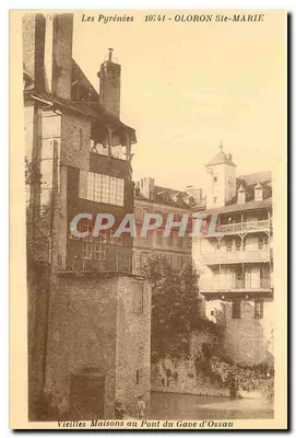 Bilhete postal antigo As Pirineus Oloron Ste Marie Velhas casas no ponte do Gave d'Ossau