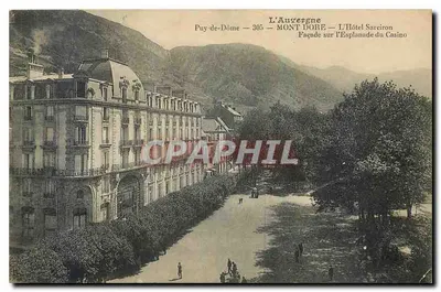 L'Aussergne — Mont Dore — L'Hôtel Sarciron — Fachada na Esplanada do Casino