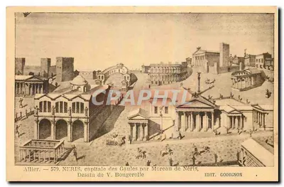 Néris, capitala das Gaules — desenho de V. Bougerolle — Ed. Godignon