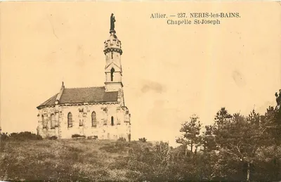 Capela Saint-Joseph — NERIS-les-BAINS — Allier — 237 — Editor: P. GININON