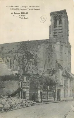 Soissons (Aisne) - A Catedral — destruída durante a Guerra 1914-17 — L. C. H. Paris, n° 628
