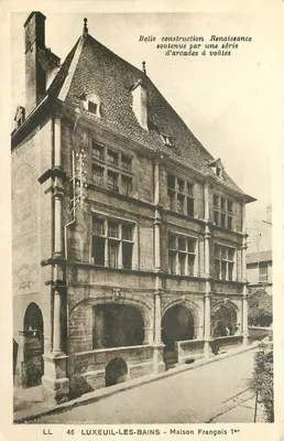 LUXEUIL-LES-BAINS — Maison François — editor LL 46
