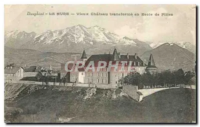 Dauphiné - LA MURE - Velho Castelo transformado em Escola de Meninas