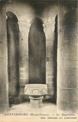 Saint-Léonard (Haute-Vienne) — O Batistério — Editor Bernard, Cl. Labouchet