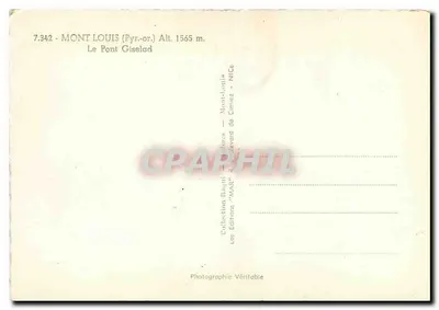 Mont Louis (Pyrénées-Orientales) — Der Giseland-Brücke — Verlag: Les Éditeurs Véritable, Nice — Rückseite