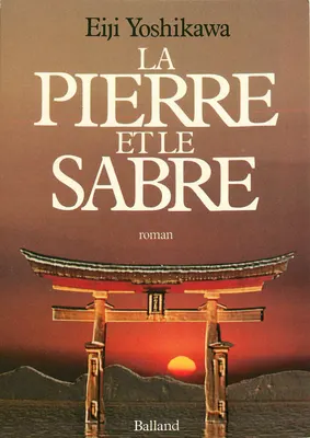 A Pedra e a Espada — Eiji Yoshikawa — Balland