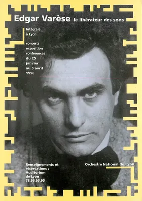 Edgar Varèse o libertador dos sons — Integral em Lyon — Orquestra Nacional de Lyon