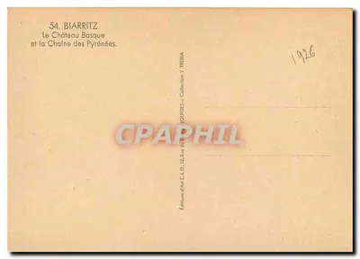 Biarritz — O Castelo Basco e a Cadeia dos Pirineus — Éditions d'Art C.L.D., 52 Rue du Barry, Lourdes — Verso