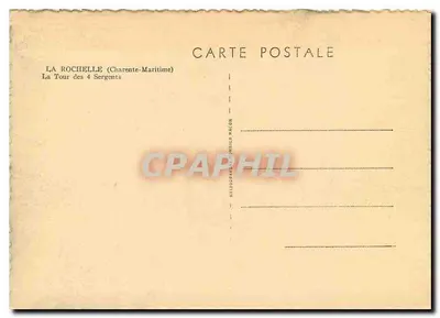La Rochelle (Charente-Maritime) — La Tour des 4 Sergents — éditeur Hellocriven Joubier Macon — Verso