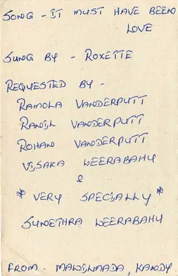 Canção - It Must Have Been Love — Roxette — solicitado por Ramola Van Der Putt — Sri Lanka — Verso