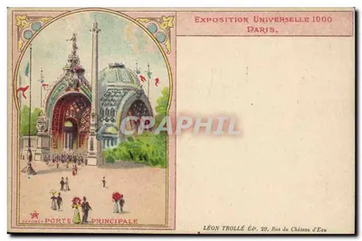 Porta Principal — Exposição Universal de 1900 — Léon Trollé Ed.