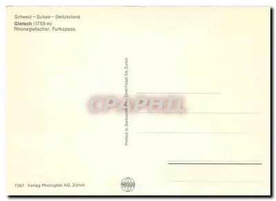 Gletsch — Lodowiec Rhońska — Lodowce i góry w Szwajcarii — wydawca Photoglob AG Zürich, nr 7367 — Rewers