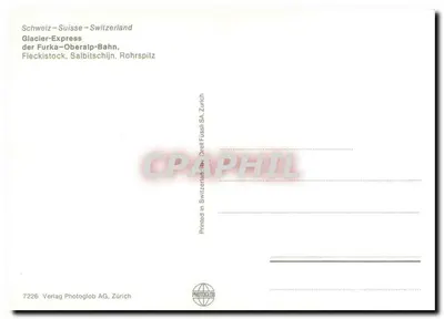 Glaciar-Express — der Furka-Oberalp-Bahn, Fleckistock, Salbitschijn, Rohrspitz — Verlag Photoglob AG, Zürich, n° 7226 — Verso