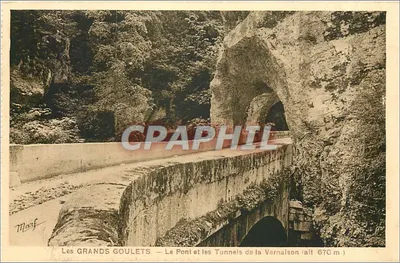 Les GRANDS GOULETS — O Ponte e os Túneis da Vernaison (alt 670 m) — Édition Marf Martinotto Frères