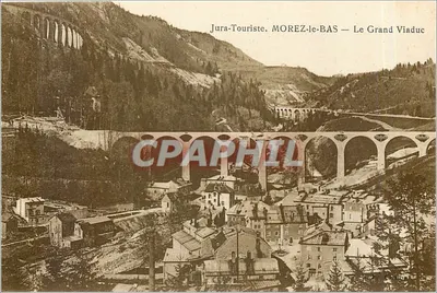 MOREZ-le-BAS — O Grande Viaduto — Jura-Touriste