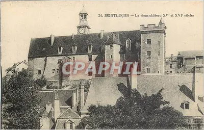 Montluçon — O velho castelo dos séculos XV e XVI — editor não identificado, n° 34