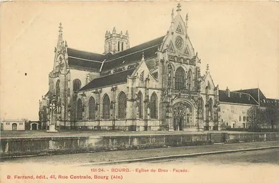 Bourg - Igreja de Brou - Fachada — B. Ferrand, editor, 41, Rue Centrale, Bourg (Ain) — n° 181-24