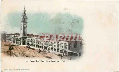 Ferry Building, San Francisco, Cal. — Editor: Leonard & Mitchell, San Francisco — Número de série 32