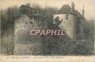 Château-Thierry — Porta Saint-Pierre (Vieux Château) — Editor: Bernhard, Fot. Château-Thierry, n° 567