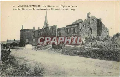 Villers-Semfouse, perto de Mézières — A Igreja e a Escola — Bairro destruído pelos bombardeios alemães (28 de agosto de 1914)