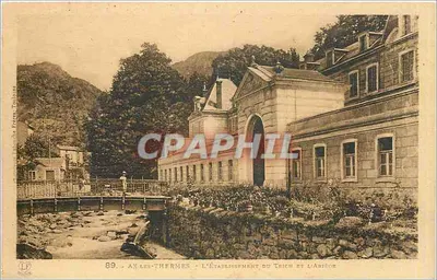 An-les-Thermes - O Estabelecimento do Trich e L'Airion — editor: Moncha Fery, Toulouse, n° 89