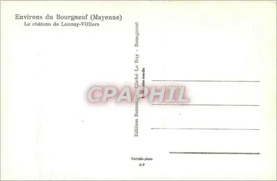 Dintorni del Bourgneuf (Mayenne) — Il castello di Launay-Villiers — Edizione Beausaute, Cliché Le Ray — Verso