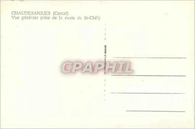 Chaudesaigues (Cantal) — Vue générale prise de la route de St-Chély — Photographe: P. Bonnier Macon — Verso