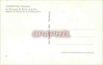 Cherbourg (Manche) — La Montaña del Roule y el Fuerte convertido en el Museo de la « Liberación » — Alex Berthemin Edit. — Reverso
