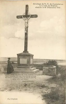 Ermitério de N.-D. de Consolação — A Cruz da Missão reestabelecida em 26 de Dezembro de 1910 — Padre Chapeau
