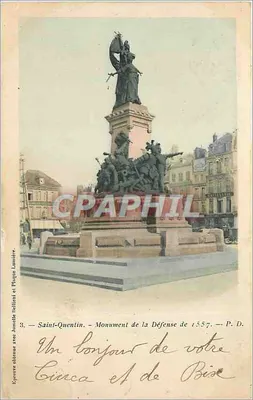 Saint-Quentin — Monumento da Defesa de 1557 — P. D. (Editor: J. B. L. com Annolle Bellanti e Plaque Lamière)